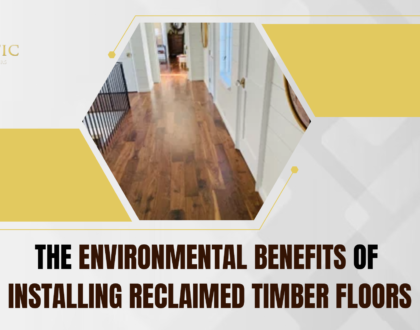 The Environmental Benefits of Installing Reclaimed Timber Floors